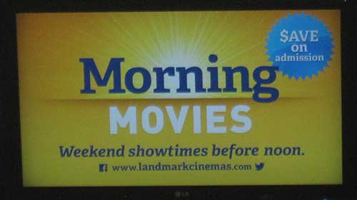 Landmark Cinemas morning movies